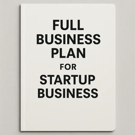 Full Business Plan for start up Business